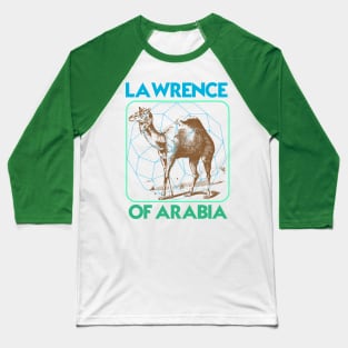LAWRENCE OF ARABIA Baseball T-Shirt